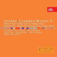 Dvorak: Chamber Works II - Piano Trios, Piano Duets, String Trios, Bagatelles, Works for Violin & Piano